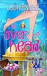 In Over Her Head:...