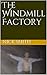 The Windmill Factory