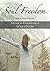 Soul Freedom: A Guide to En...