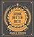 Drink Better Beer: Discover the Secrets of the Brewing Experts
