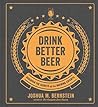 Drink Better Beer...
