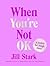 When You’re Not OK: A Toolkit for Tough Times