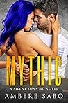 Mythic (Silent Sons MC, #5)
