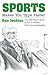 Sports Makes You Type Faster: The Entire World of Sports by One of America's Most Famous Sportswriters
