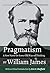 Pragmatism - A New Name for Some Old Ways of Thinking by William James: With a Critical Introduction by Eric C. Sheffield (Education Book 2)