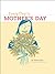 Every Day is Mother's Day