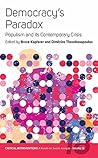 Democracy's Paradox: Populism and its Contemporary Crisis (Critical Interventions: A Forum for Social Analysis Book 18)