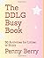 The DDLG Busy Book: 50 Acti...