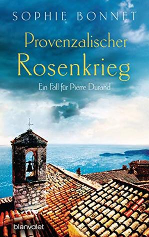 Provenzalischer Rosenkrieg: Ein Fall für Pierre Durand (Pierre Durand, #6)