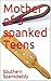 Mother of 3 spanked Teens