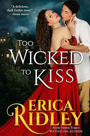 Too Wicked to Kiss (Gothic Love Stories, #1)