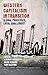 Western capitalism in transition: Global processes, local challenges