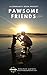 Pawsome Friends: A Communit...