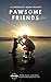 Pawsome Friends by Donna Kozik