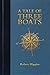 A Tale of Three Boats by Robert Higgins