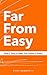 Far From Easy: What It take...