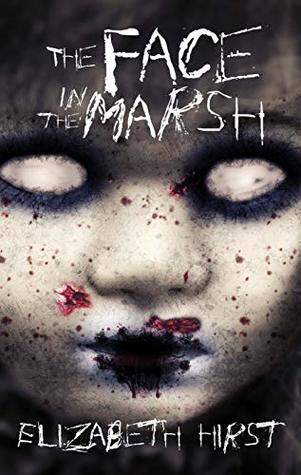 The Face in the Marsh (Kindle Edition)