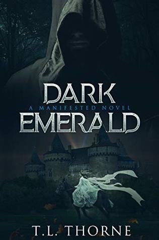 Dark Emerald: A Manifested Novel (The Manifested series Book 1)