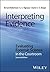 Interpreting Evidence: Evaluating Forensic Science in the Courtroom