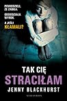 Tak Cię straciłam