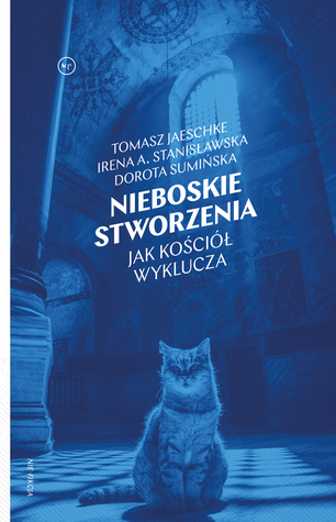 Nieboskie stworzenia. Jak Kościół wyklucza (Paperback)