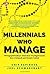 MILLENNIALS WHO MANAGE - Mengoptimalkan Interaksi Multigenera... by Chip Espinoza