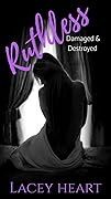 Ruthless: Damaged & Destroyed #2