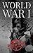 World War I (One Hour Histo...