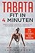 Tabata: Fit in 4 Minuten - ...