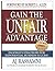 Gain The Unfair Advantage: ...