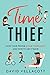 Time Thief  by David Vellacott