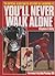 You'll Never Walk Alone by Stephen F. Kelly