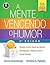 A Mente Vencendo o Humor: Mude como Você se Sente, Mudando o Modo como Você Pensa