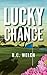 Lucky Chance by R.C. Welch