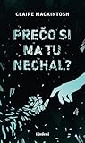 Prečo si ma tu nechal?