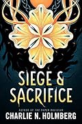 Siege and Sacrifice (Numina, #3)