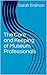 The Care and Keeping of Museum Professionals