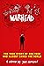 Warhead: The True Story of ...