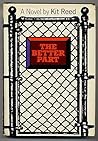 The Better Part by Kit Reed