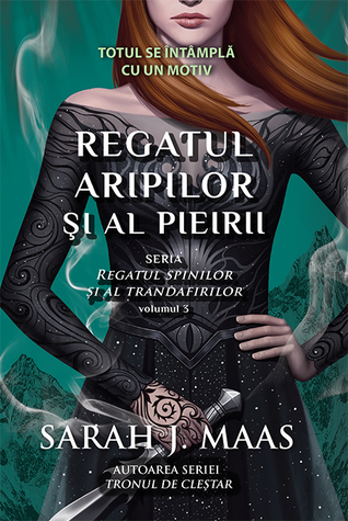 Regatul Aripilor și al Pieirii (Regatul Spinilor și al Trandafirilor, #3)