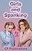 Girls and Spanking by J.S. .