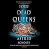Four Dead Queens by Astrid Scholte