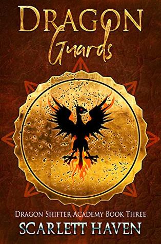 Dragon Guards (Dragon Shifter Academy, #3)