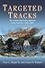 Targeted Tracks by Scott L. Mingus Sr.