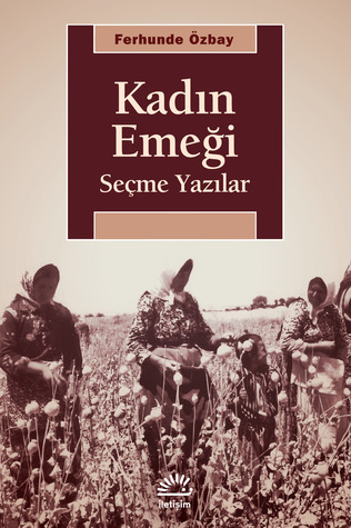 Kadın Emeği: Seçme Yazılar (Paperback)