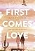 First Comes Love by Katie Kacvinsky