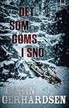 Det som göms i snö by Carin Gerhardsen
