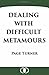 Dealing with Difficult Metamours