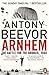 Arnhem: The Battle for the Bridges, 1944