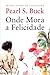 Onde Mora a Felicidade (Portuguese Edition)